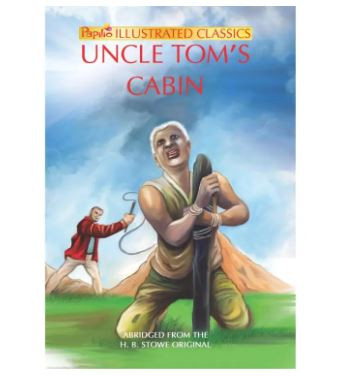 UNCLE TOM'S CABIN (Abridged & illustrated) (Papilio Illustrated Classics) Paperback