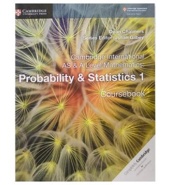 Cambridge International AS & A Level Mathematics Probability & Statistics 1 Course book